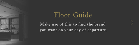 Floor Guide Make use of this to find the brand you want on your day of departure.